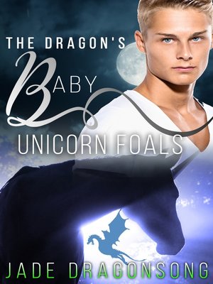 cover image of The Dragon's Baby Unicorn Foals